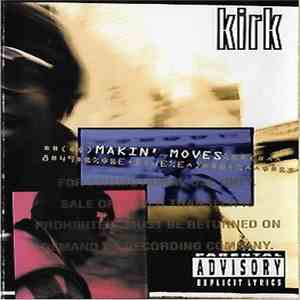 Kirk  - Makin' Moves