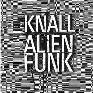 Knall - Alienfunk