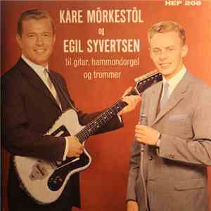 Kåre Mörkestöl Og Egil Syvertsen - Til Gitar, Hammondorgel Og Trommer