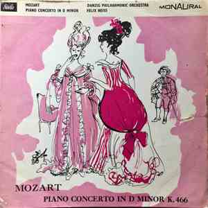 Mozart, Otto Bergman, Danzig Philharmonic Orchestra, Felix Heiss - Piano Concerto In D Minor K. 466 And Sonata In A Minor K. 301