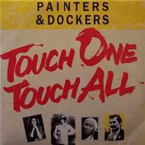 Painters & Dockers - Touch One Touch All