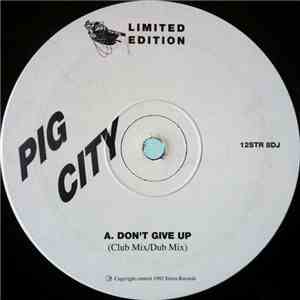 Pig City - Don't Give Up