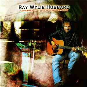 Ray Wylie Hubbard - Crusades Of The Restless Knights
