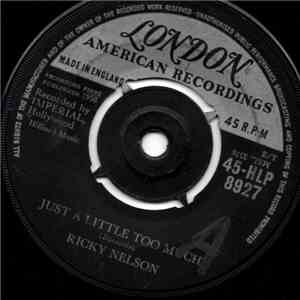 Ricky Nelson  - Just A Little Too Much