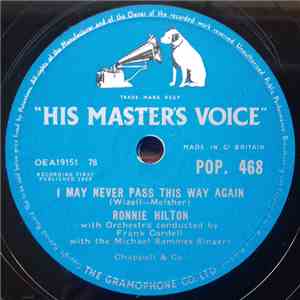 Ronnie Hilton - I May Never Pass This Way Again / Love Walked In