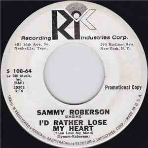 Sammy Roberson - I'd Rather Lose My Heart (Than Lose My Mind) / Just A Matter Of Time