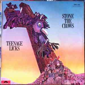Stone The Crows - Teenage Licks