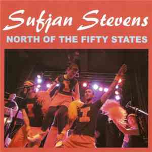 Sufjan Stevens - North Of The Fifty States