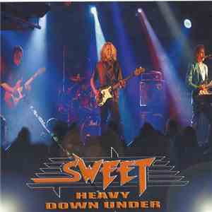 Sweet - Heavy Down Under