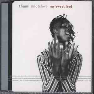 Thami Mlotshwa - My Sweet Lord