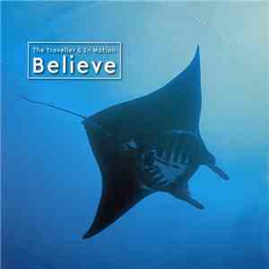 The Traveller & In Motion - Believe