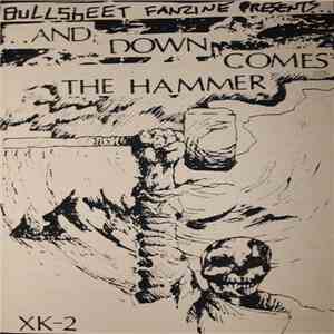 Various - Bullshit Fanzine Presents... ...And Down Comes The Hammer