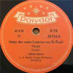 Alfred Hause M. D. Radio-Tango-Orchester, Hamburg - Unter Der Roten Laterne Von St. Pauli / Hör' Mein Lied, Violetta