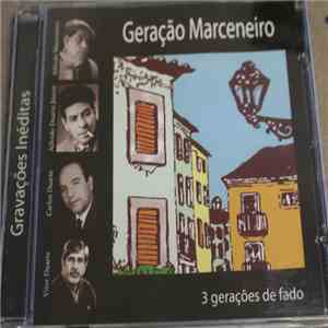 Alfredo Marceneiro, Alfredo Duarte Jr., Carlos Duarte, Vitor Duarte - Geração Marceneiro - Gravações Inéditas - 3 Gerações De Fado