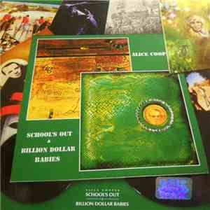 Alice Cooper - School's Out & Billion Dollar Babies