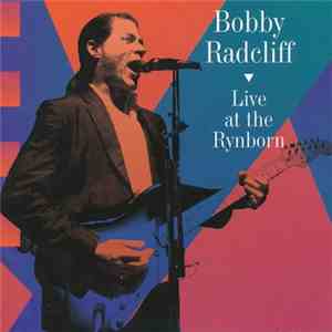 Bobby Radcliff - Live At The Rynborn