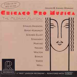 Chicago Pro Musica, Strauss - Hasenörl, Rimsky-Korsakov, Scriabin - Elliot, Stravinsky, Martinů, Nielsen, Walton, Bowles, Varèse, Weill - The Medinah Sessions