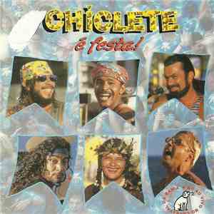 Chiclete Com Banana - É Festa!
