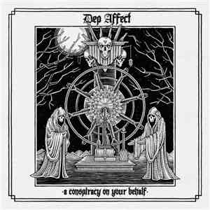 Dep Affect - A Conspiracy On Your Behalf