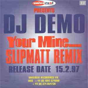 DJ Demo - Your Mine (Slipmatt Remix) / Hornz