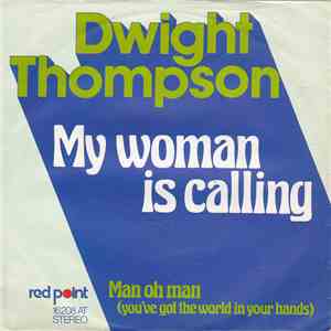 Dwight Thompson - My Woman Is Calling