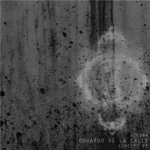 Eduardo De La Calle - Concept EP