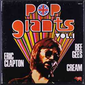 Eric Clapton, Bee Gees, Cream  - Pop Giants Vol.1
