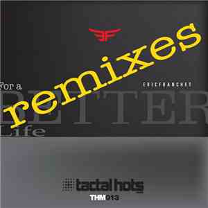 Eric Franchet - For A Better Life Remixes