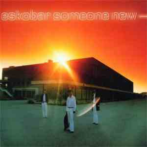 Eskobar  - Someone New