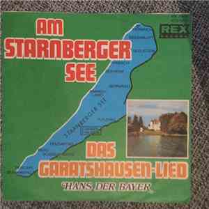 Hans Der Bayer - Das Garatshausen-Lied