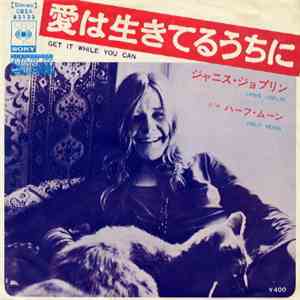 Janis Joplin - Get It While You Can / Half Moon