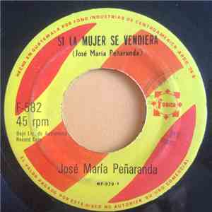 José María Peñaranda - Si La Mujer Se Vendiera