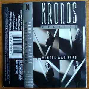 Kronos Quartet - Winter Was Hard