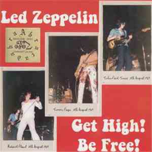 Led Zeppelin - Get High! Be Free!