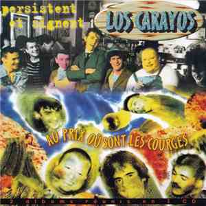 Los Carayos - Persistent Et Signent - Au Prix Où Sont Les Courges