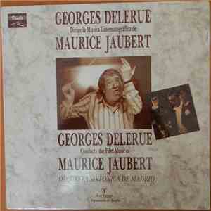 Maurice Jaubert, Georges Delerue - Georges Delerue Dirige La Música Cinematográfica de Maurice Jaubert