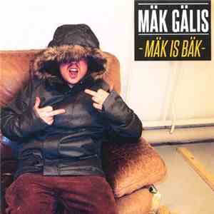 Mäk Gälis - Mäk Is Bäk