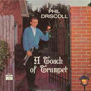 Phil Driscoll And The The Stockholm Symphony - A Touch Of Trumpet
