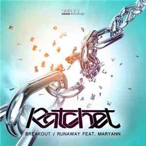 Ratchet - Breakout / Runaway