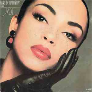 Sade - Hang On To Your Love