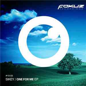 Sikey - One For Me EP