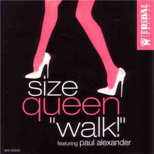 Size Queen featuring Paul Alexander - Walk!