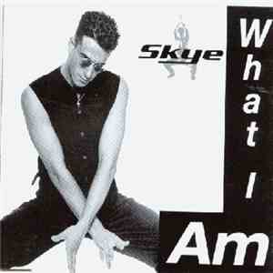 Skye  - What I Am