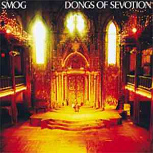 Smog - Dongs Of Sevotion