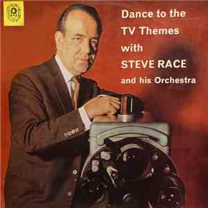 Steve Race And His Orchestra - Dance To The TV Themes