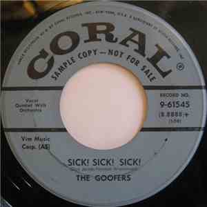 The Goofers - Sick! Sick! Sick!