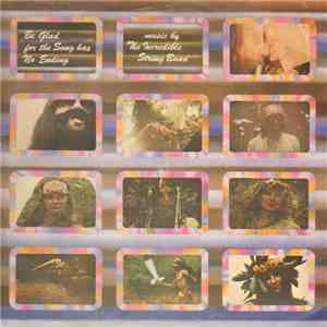 The Incredible String Band - Be Glad For The Song Has No Ending