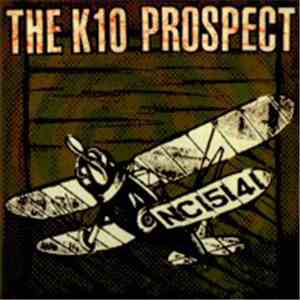 The K10 Prospect - The K10 Prospect
