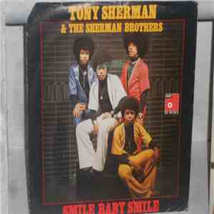 Tony Sherman & The Sherman Brothers  - Smile Baby Smile
