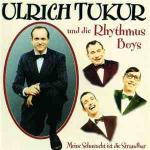 Ulrich Tukur & Die Rhythmus Boys - Meine Sehnsucht ist die Strandbar